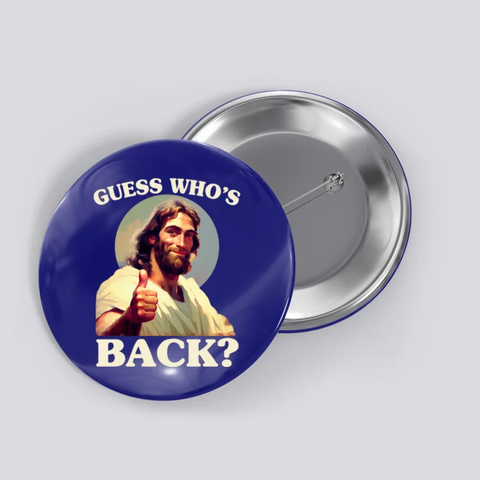 Funny Easter Guess Whos Back Jesus Button