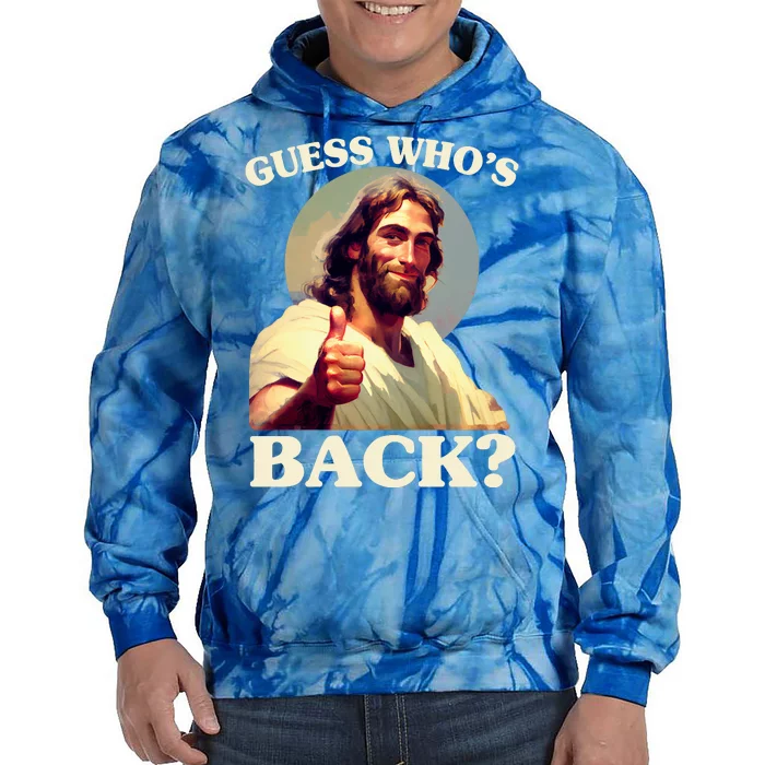 Funny Easter Guess Whos Back Jesus Tie Dye Hoodie