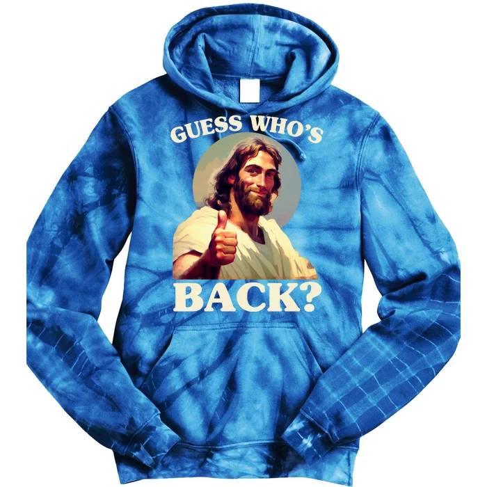 Funny Easter Guess Whos Back Jesus Tie Dye Hoodie