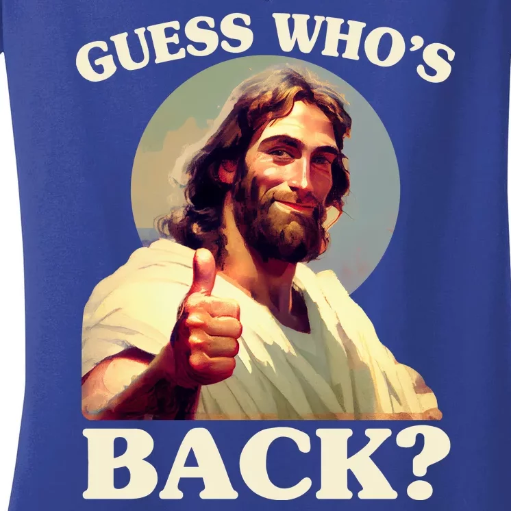 Funny Easter Guess Whos Back Jesus Women's V-Neck T-Shirt