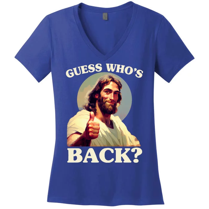 Funny Easter Guess Whos Back Jesus Women's V-Neck T-Shirt