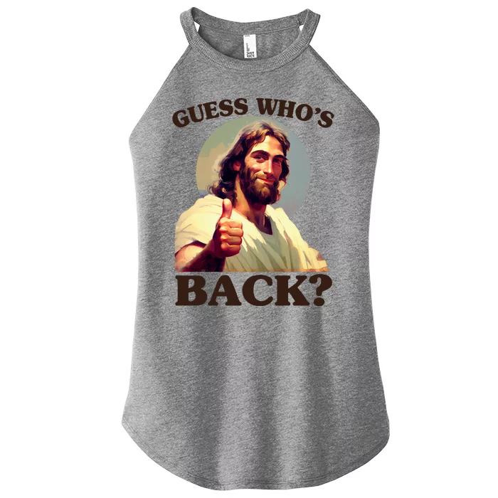 Funny Easter Guess Whos Back Jesus Women’s Perfect Tri Rocker Tank