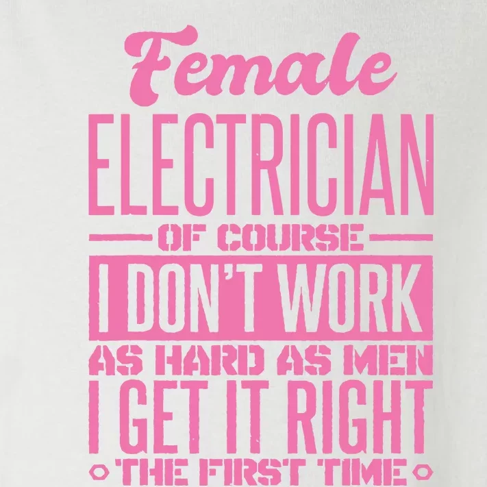 Female Electrician Get It Right The First Time Toddler Long Sleeve Shirt