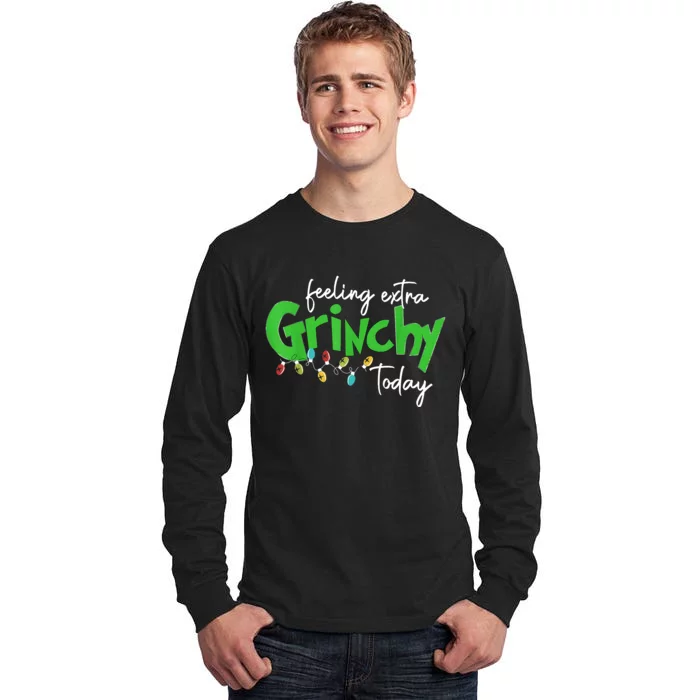 Feeling Extra Grinchy Today Christmas Lights Xmas Clothing Tall Long Sleeve T-Shirt