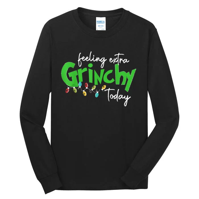 Feeling Extra Grinchy Today Christmas Lights Xmas Clothing Tall Long Sleeve T-Shirt