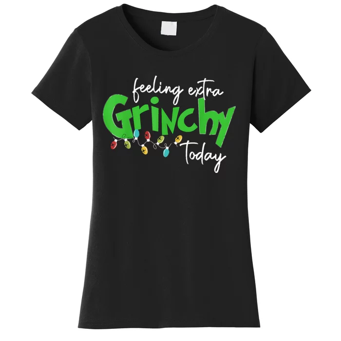 Feeling Extra Grinchy Today Christmas Lights Xmas Clothing Women's T-Shirt