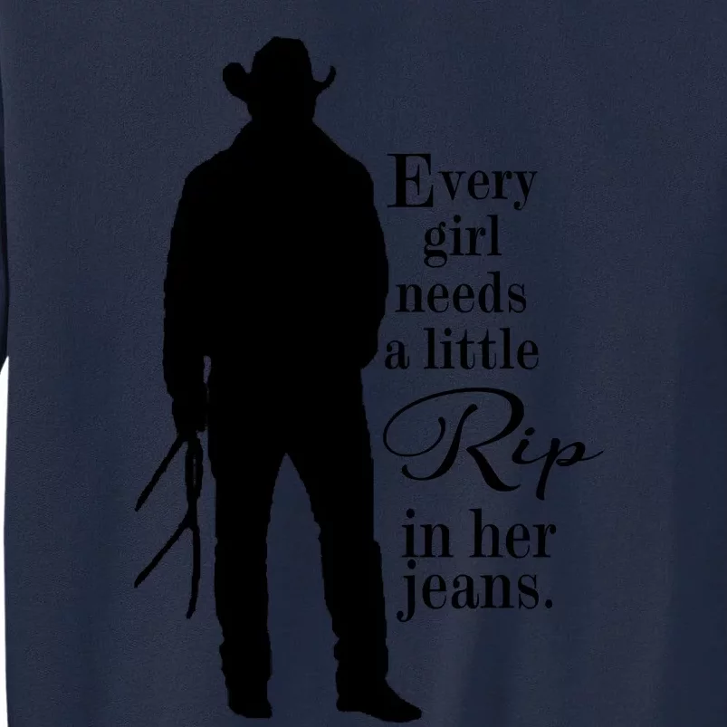 Funny Every Girl Needs A Little Rip In Her Jeans Meme Every Girl Needs A Little Tall Sweatshirt