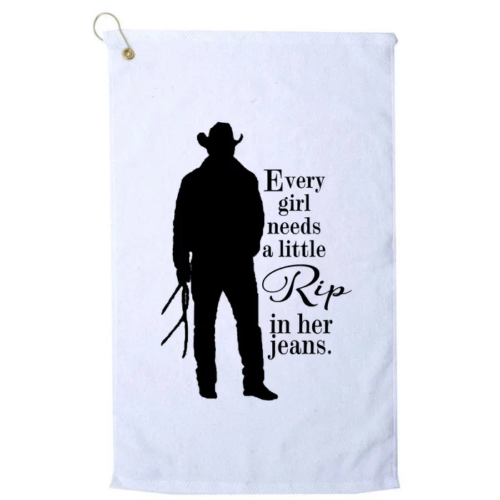 Funny Every Girl Needs A Little Rip In Her Jeans Meme Every Girl Needs A Little Platinum Collection Golf Towel