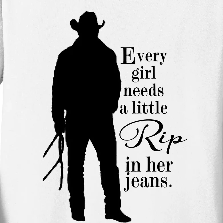 Funny Every Girl Needs A Little Rip In Her Jeans Meme Every Girl Needs A Little Kids Long Sleeve Shirt