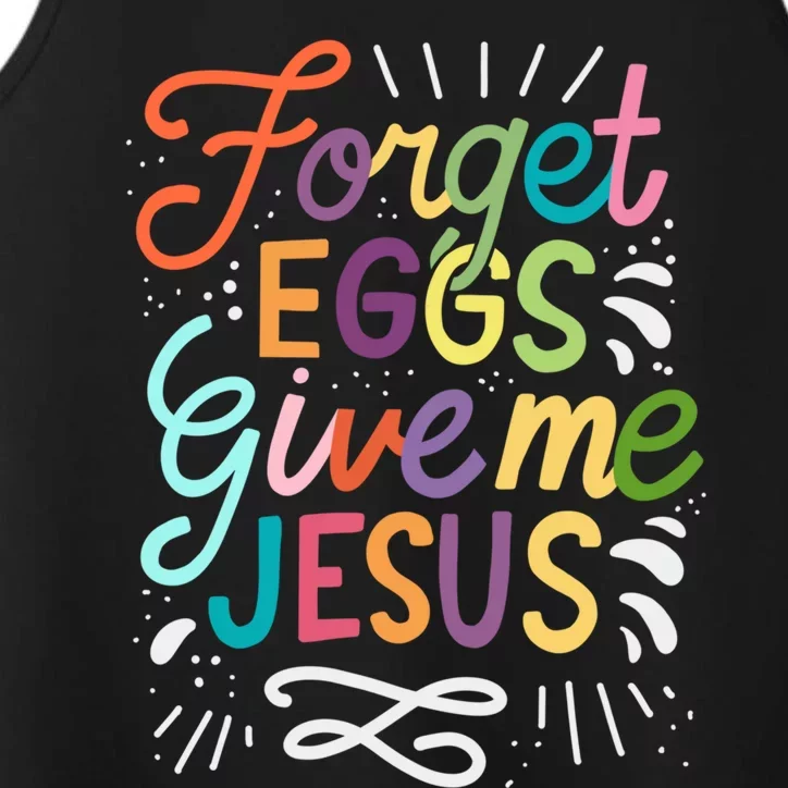 Forget Eggs Give Me Jesus Easter Day Meaningful Gift Performance Tank