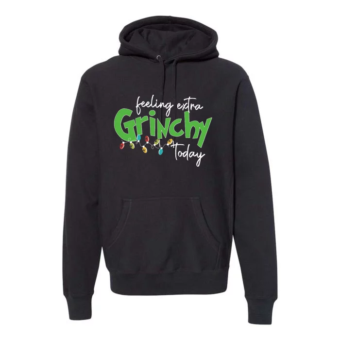 Feeling Extra Grinchy Today Christmas Xmas Lights Pullover Premium Hoodie