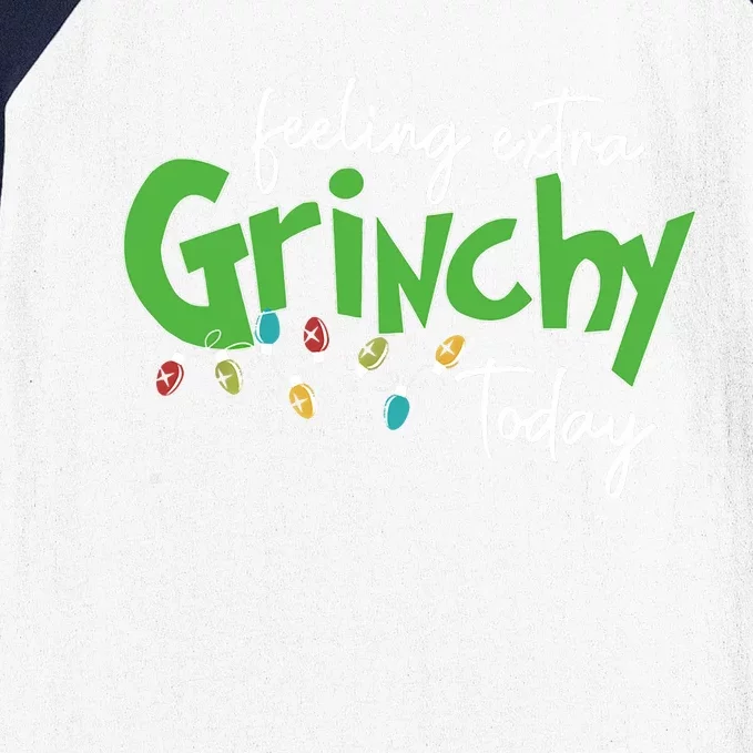 Feeling Extra Grinchy Today Christmas Xmas Lights Pullover Baseball Sleeve Shirt