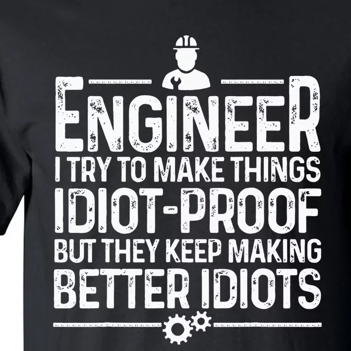 Funny Engineer Gift For Men Women Cool Engineering Mechanic Tall T-Shirt