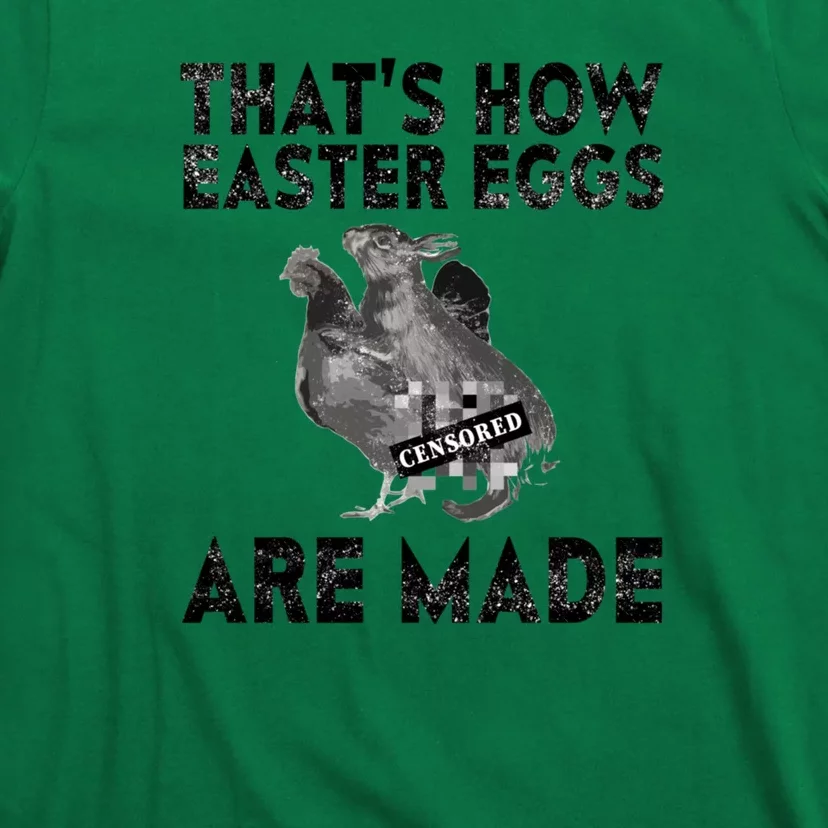 Funny Easter Gift Naughty Easter Meme Dirty Easter T-Shirt