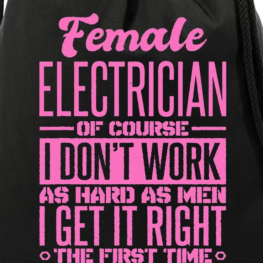 Female Electrician Get It Right The First Time Drawstring Bag