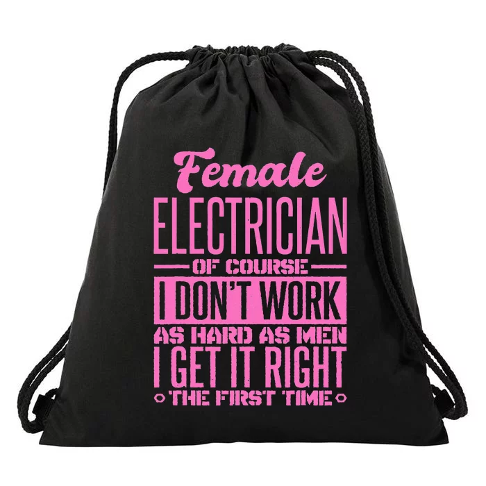 Female Electrician Get It Right The First Time Drawstring Bag