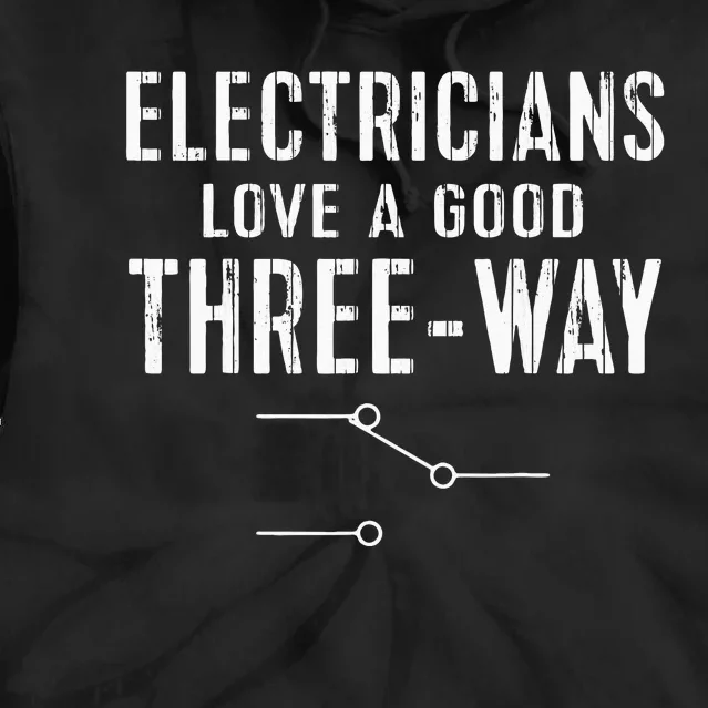 Funny Electrician Gift for Three Way Electrical Engineer Tie Dye Hoodie