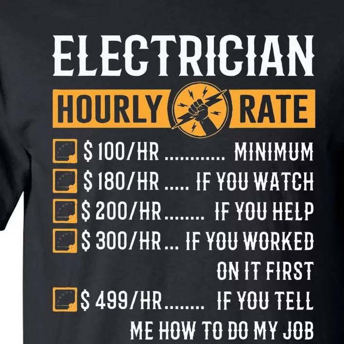 Funny Electrician Gifts Electrician Hourly Rate Tall T-Shirt