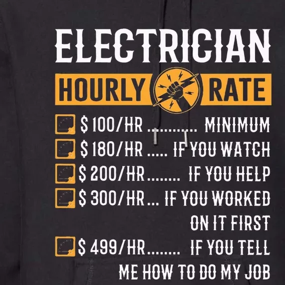 Funny Electrician Gifts Electrician Hourly Rate Premium Hoodie