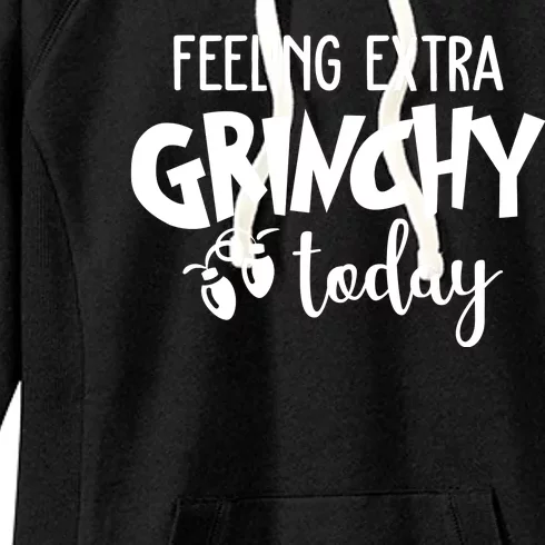 Feeling Extra Grinchy Today Funny Christmas Women's Fleece Hoodie