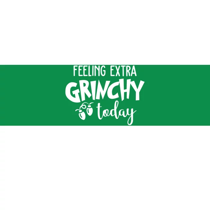 Feeling Extra Grinchy Today Funny Christmas Bumper Sticker