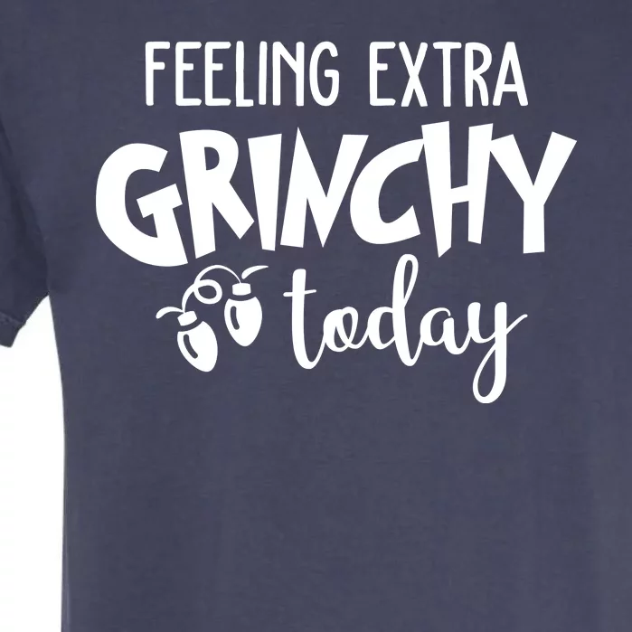 Feeling Extra Grinchy Today Funny Christmas Garment-Dyed Heavyweight T-Shirt