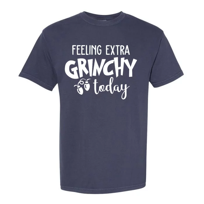 Feeling Extra Grinchy Today Funny Christmas Garment-Dyed Heavyweight T-Shirt