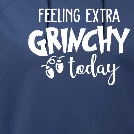 Feeling Extra Grinchy Today Funny Christmas Performance Fleece Hoodie