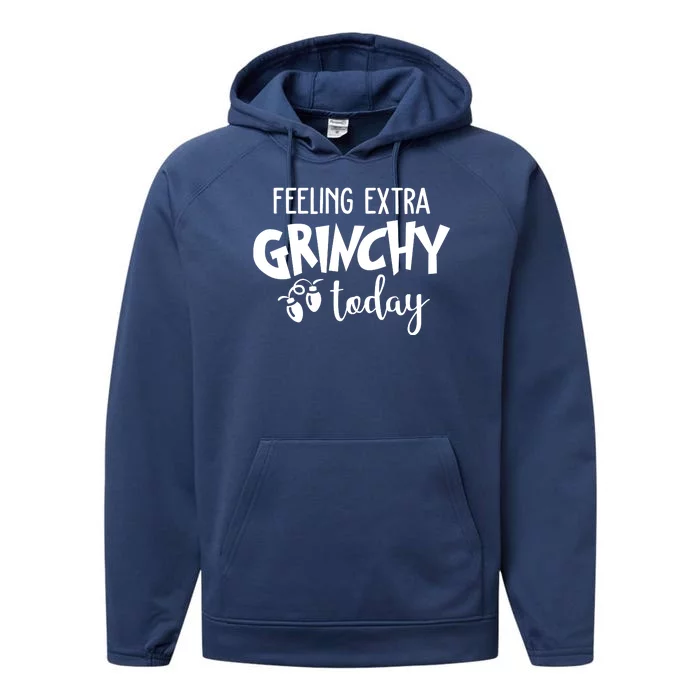 Feeling Extra Grinchy Today Funny Christmas Performance Fleece Hoodie