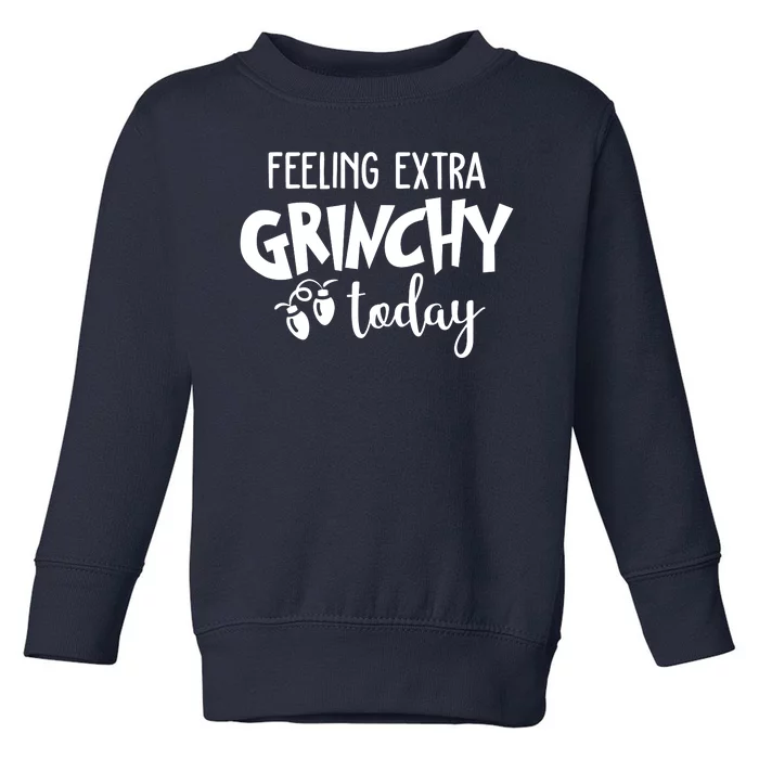 Feeling Extra Grinchy Today Funny Christmas Toddler Sweatshirt