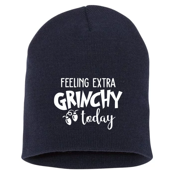 Feeling Extra Grinchy Today Funny Christmas Short Acrylic Beanie