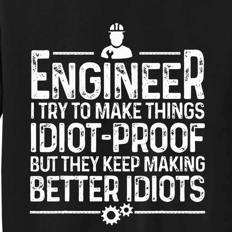 Funny Engineer Gift For Men Women Cool Engineering Mechanic Tall Sweatshirt