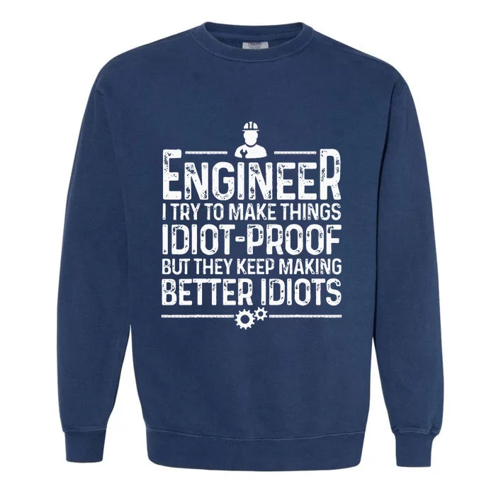 Funny Engineer Gift For Men Women Cool Engineering Mechanic Garment-Dyed Sweatshirt