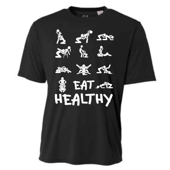 Funny Eat Healthy Dirty Adult Humor Saying Joke Cooling Performance Crew T-Shirt