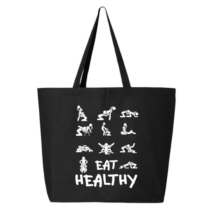 Funny Eat Healthy Dirty Adult Humor Saying Joke 25L Jumbo Tote