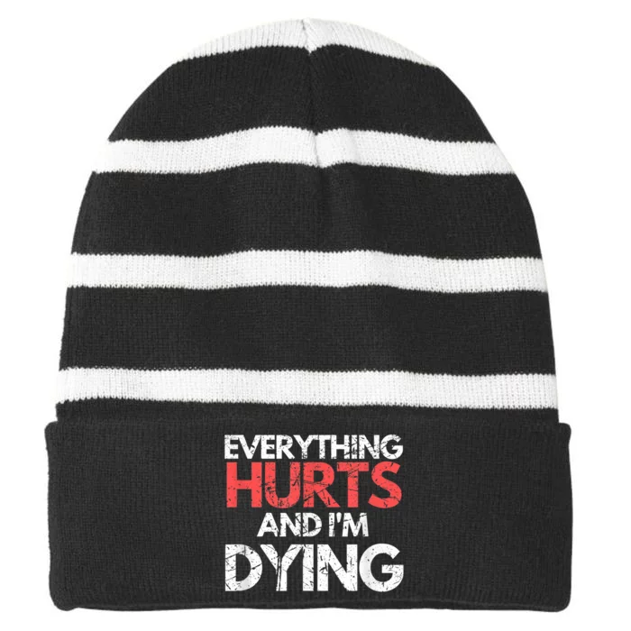 Funny Everything Hurts Im Dying Fitness Workout Gym Striped Beanie with Solid Band