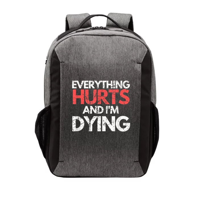 Funny Everything Hurts Im Dying Fitness Workout Gym Vector Backpack