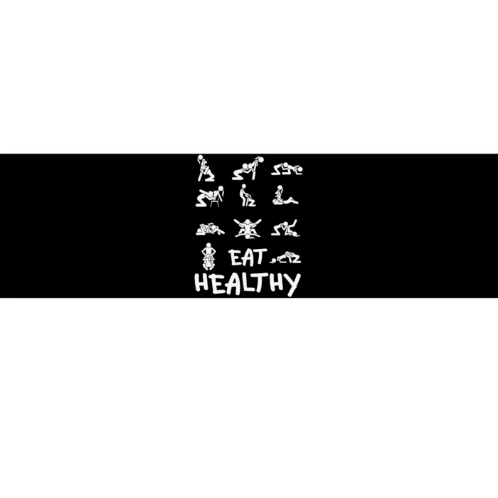 Funny Eat Healthy Dirty Adult Humor Saying Joke Gift Bumper Sticker