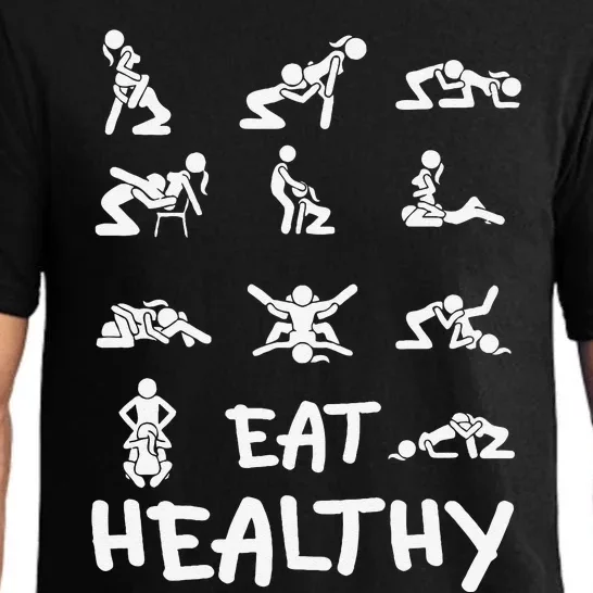 Funny Eat Healthy Dirty Adult Humor Saying Joke Gift Pajama Set