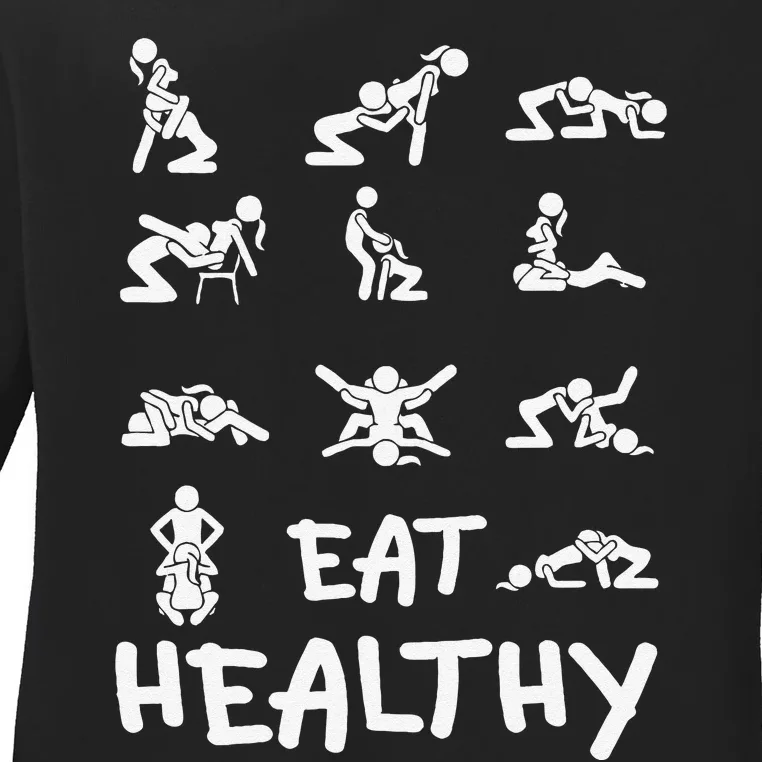 Funny Eat Healthy Dirty Adult Humor Saying Joke Gift Ladies Long Sleeve Shirt