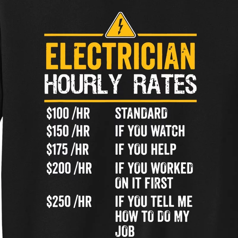 Funny Electrician Hourly Rates Lineman Labor Rates Tall Sweatshirt