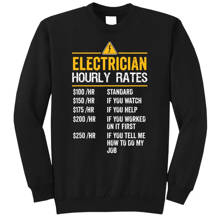 Funny Electrician Hourly Rates Lineman Labor Rates Tall Sweatshirt