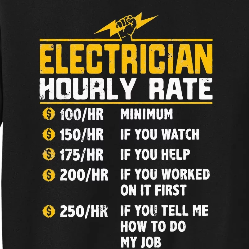 Funny Electrician Hourly Rate gift for Electrician Tall Sweatshirt