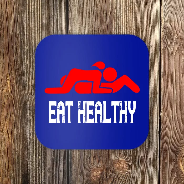 Funny Eat Healthy Coaster