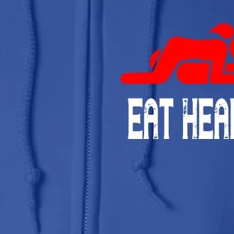 Funny Eat Healthy Full Zip Hoodie