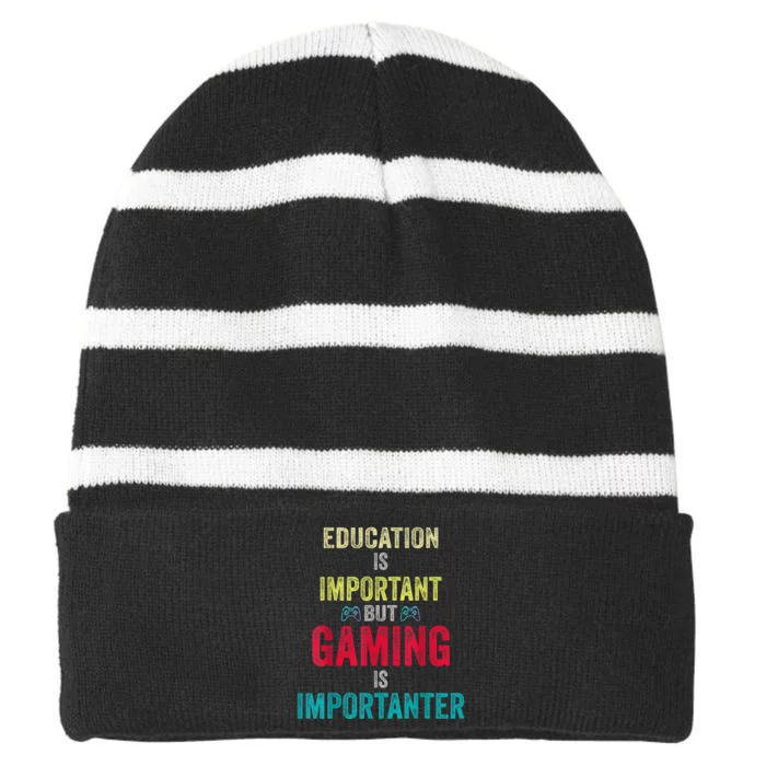 Funny Education Is Important But Gaming Is Importanter Gamer Striped Beanie with Solid Band