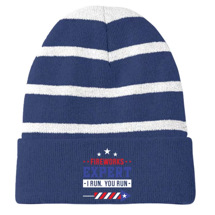 Fireworks Expert If I Run You Run Funny 4th Of July Gift Striped Beanie with Solid Band