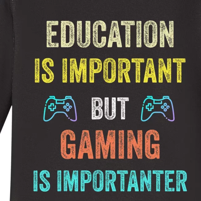 Funny Education Is Important But Gaming Is Importanter Gamer Baby Long Sleeve Bodysuit