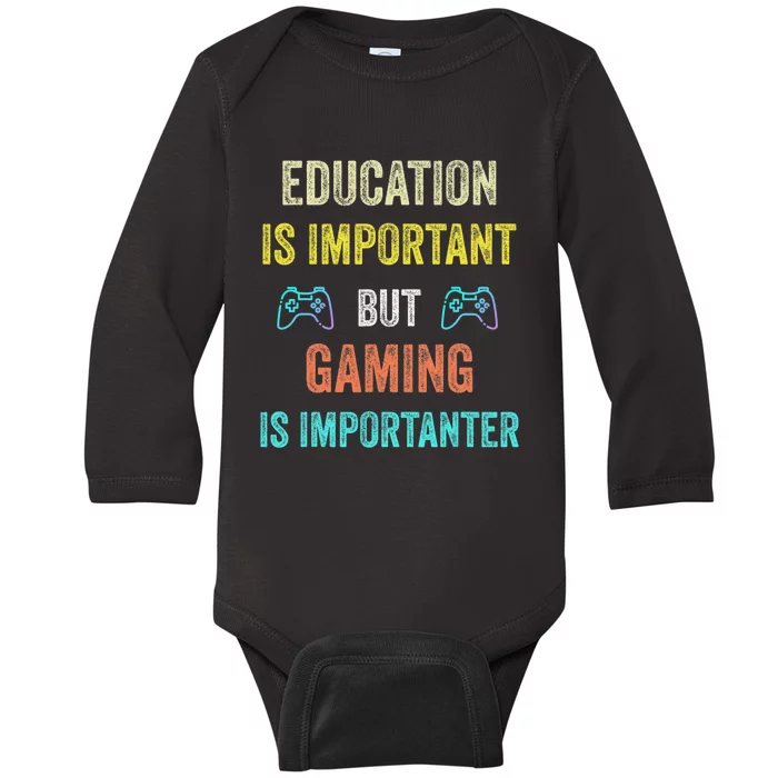 Funny Education Is Important But Gaming Is Importanter Gamer Baby Long Sleeve Bodysuit