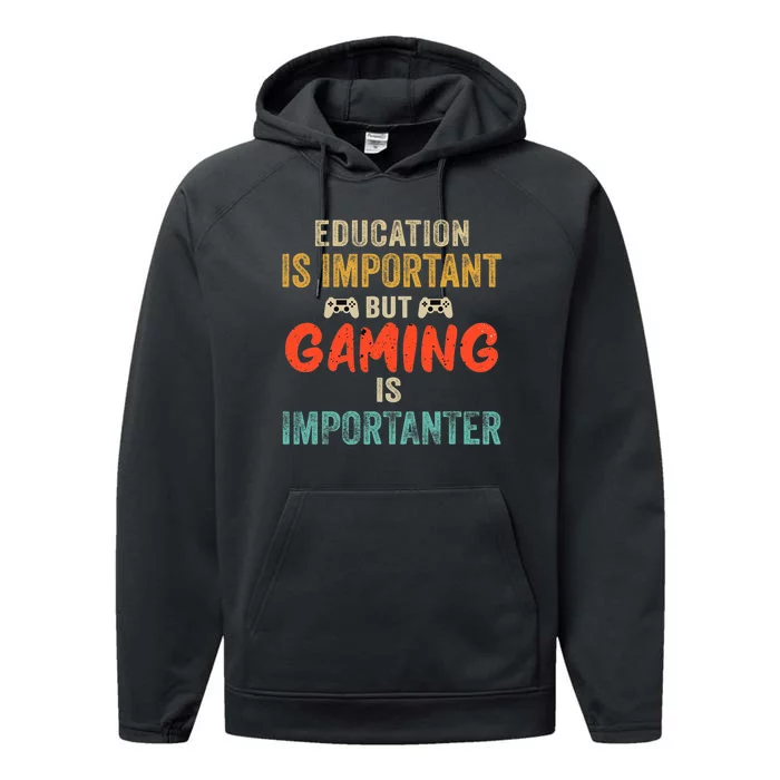 Funny Education Is Important But Gaming Is Importanter Gamer Performance Fleece Hoodie